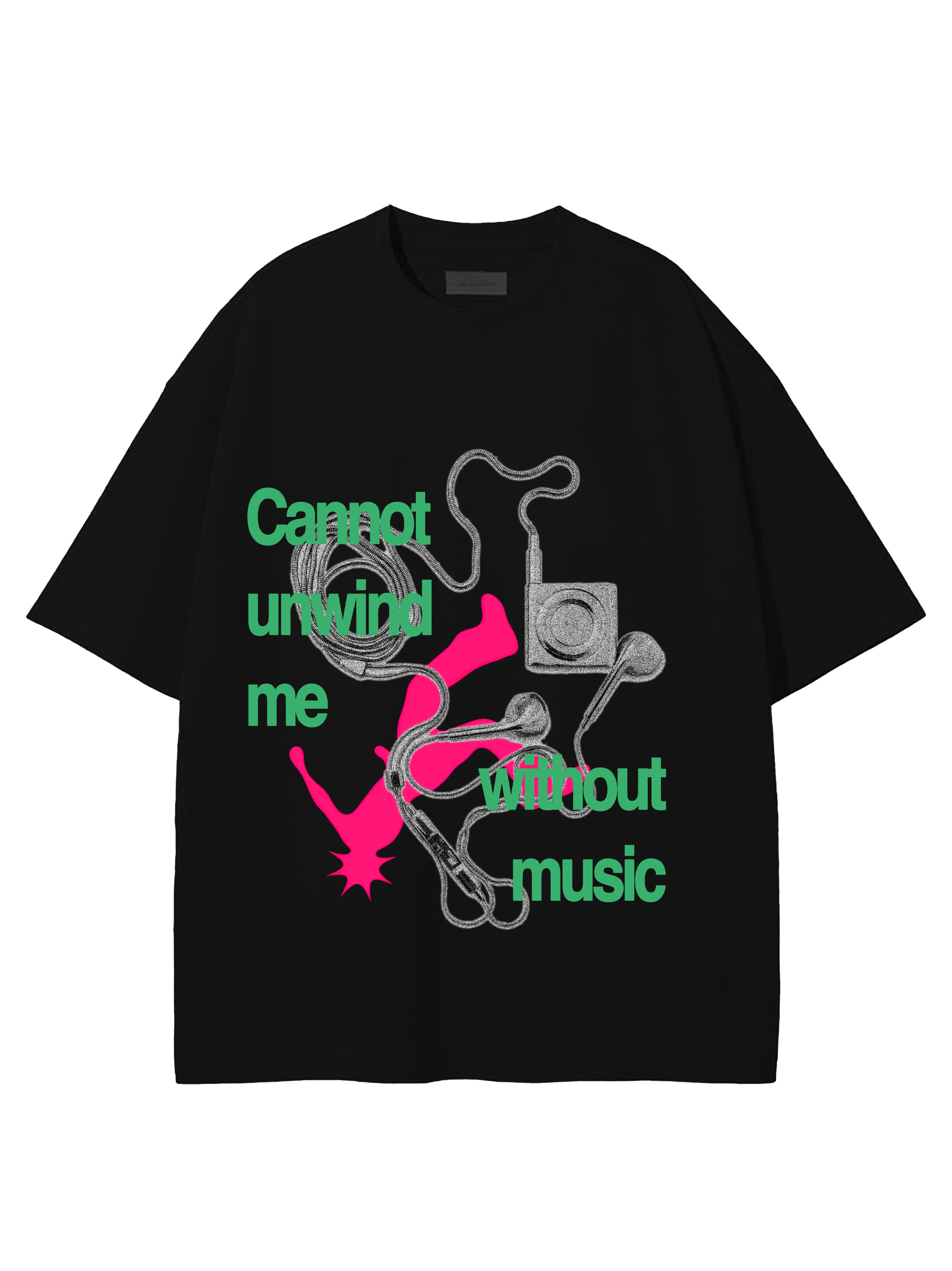 Cannot Unwind Me Without Music Oversized T-Shirt